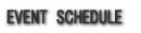 EVENT�@SCHEDULE